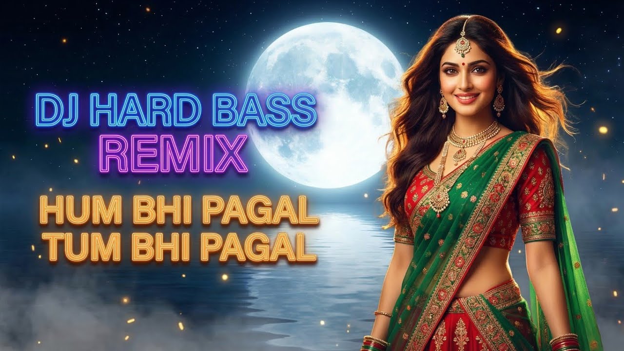Hum Bhi Pagal Tum Bhi Pagal 💔 DJ Remix | Hard Bass Love Remix 2026 | Bollywood Romantic DJ Song
