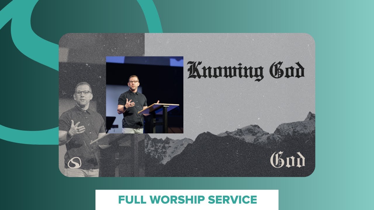 Knowing God // God // Full Service