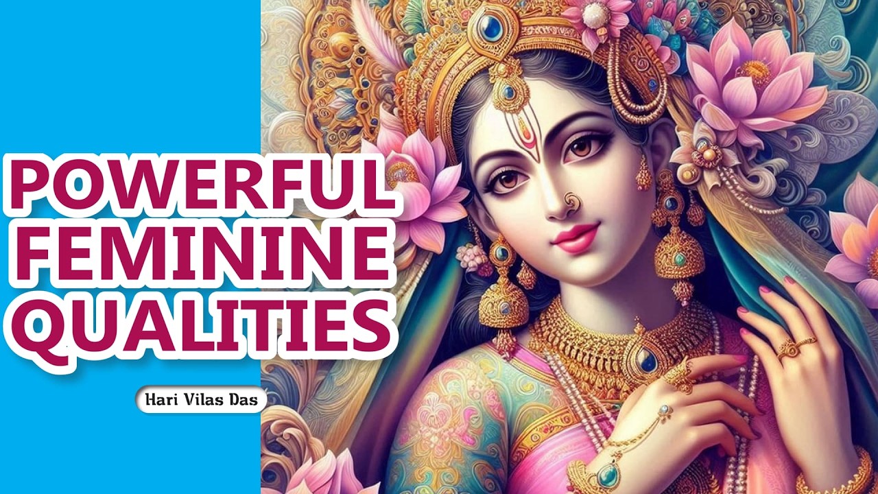 Seven Divine Feminine Qualities: Krishna’s Teachings for Inner Strength & Grace