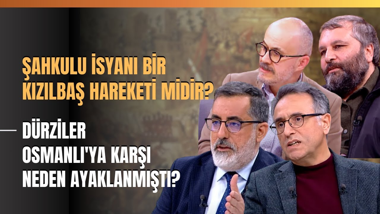 Şahkulu İsyanı Bir Kızılbaş Hareketi Midir? D&uuml;rziler Osmanlı'ya Karşı Neden Ayaklanmıştı?