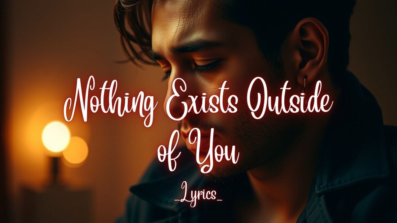 Nothing Exists Outside of You – Dark Latin-Pop Obsession Love Song