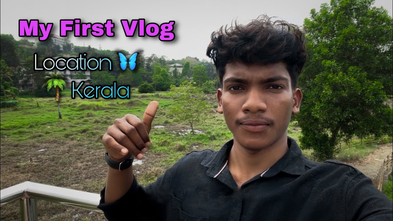 My First Vlog Video || Location Kerala ||