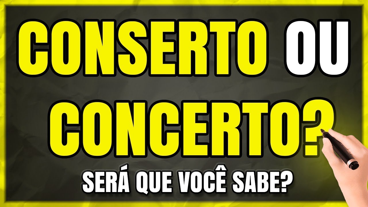 CONSERTO OU CONCERTO? Qual é o Correto? Quando Usar? (Aprenda com Exemplos)