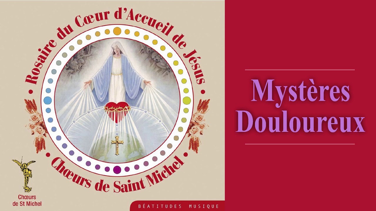 Mystères Douloureux Rosaire du Coeur d'Accueil de Jésus
