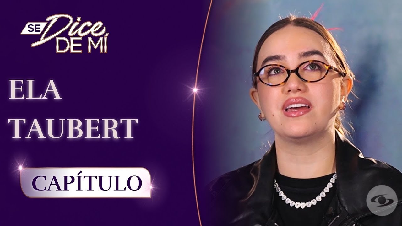 Capítulo: Ela Taubert aprendió a cantar antes que a hablar | Se Dice De Mí