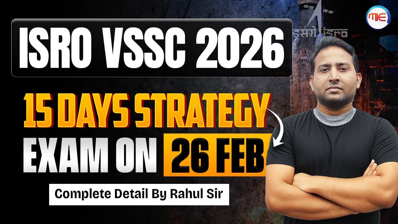 ISRO VSSC 2025- 26 | Mechanical 15 Days Strategy 🔥 | Exam on 26 Feb | Complete Plan by Rahul Sir