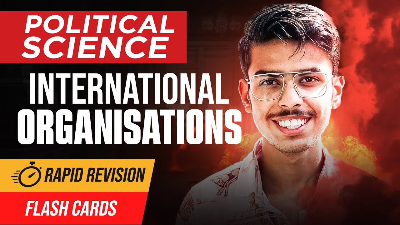 International Organisations Class 12 Political Science One Shot | Rapid Revision 2024-25