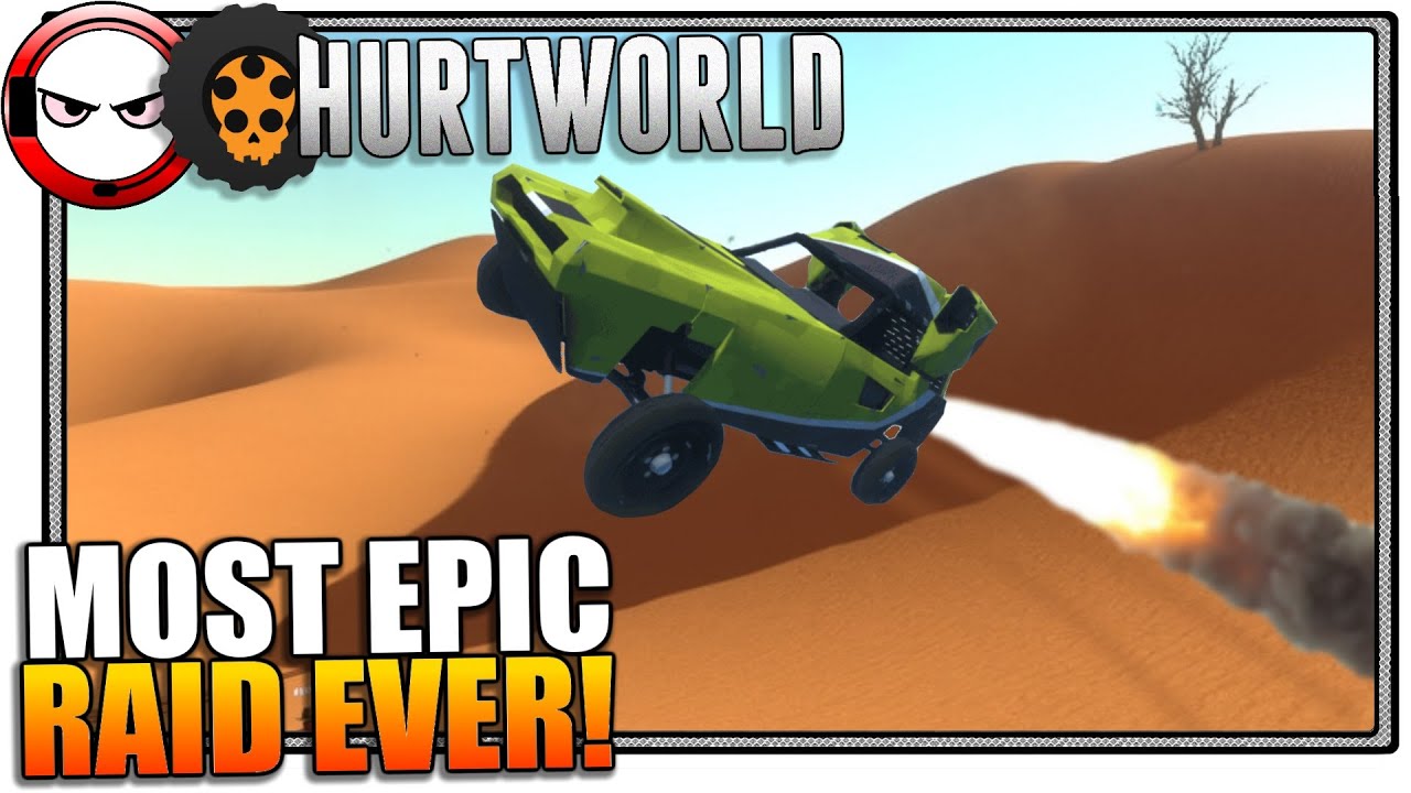 Hurtworld most epic base raid ever!