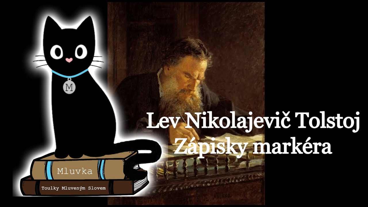 Lev Nikolajevič Tolstoj - Zápisky markéra (Povídka) (Mluvené slovo CZ)