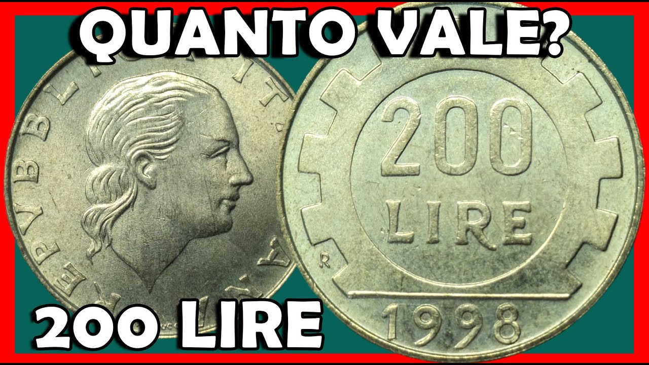 Quanto Vale la 200 Lire? - Monete Repubblica Italiana - Vecchie Lire, Valore della Moneta