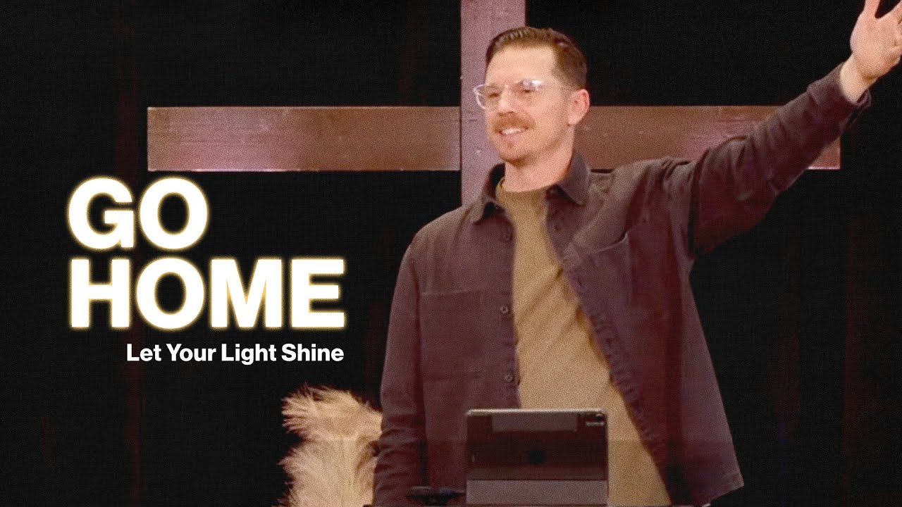 GO HOME | Let Your Light Shine | Mike Meade