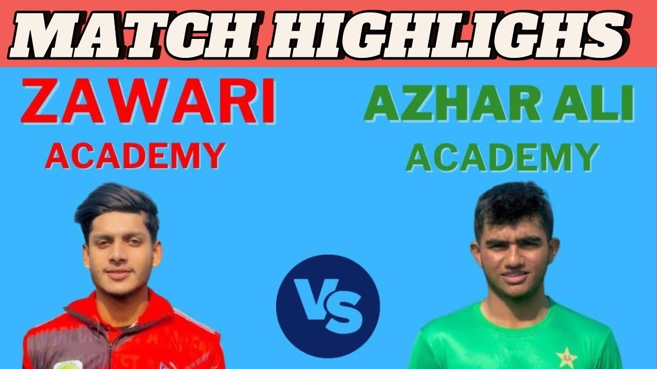 Match Highlights Zawari Cricket Academy Vs Azhar Ali Cricket Academy