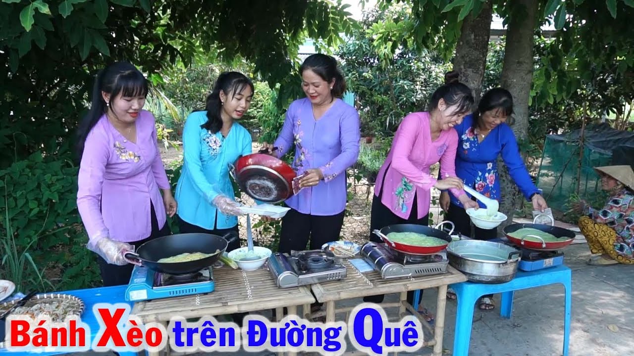 5 Cô Thôn Nữ Trổ Tài Đổ BÁNH XÈO Trên Đường Quê Bà Con Cô Bác Không Cưỡng Lại Được #167