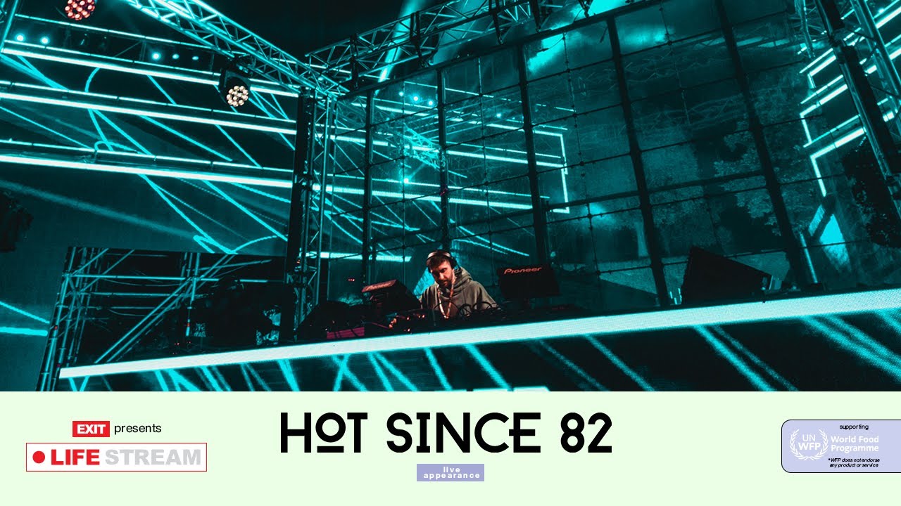 Hot Since 82 Live @ EXIT LIFE STREAM 2020