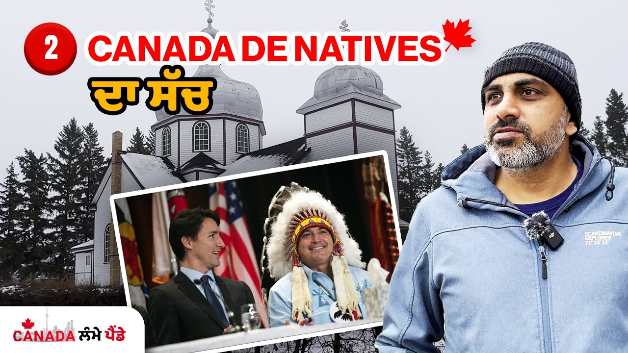 CANADIAN NATIVES 🍁  ਦਾ ਸੱਚ  | Ohi Saabi  | Canada ਲੰਮੇ ਪੈਂਡੇ