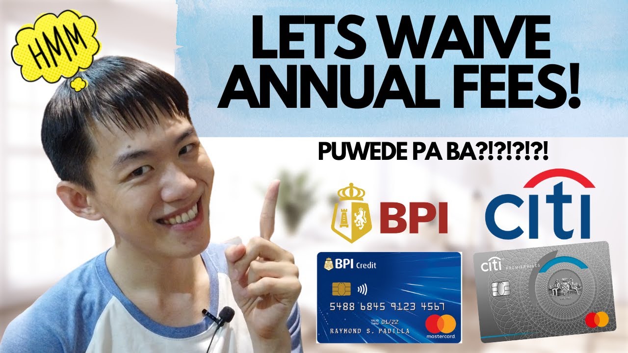 Let's waive annual fees! Kaya pa ba? | BPI and CITI