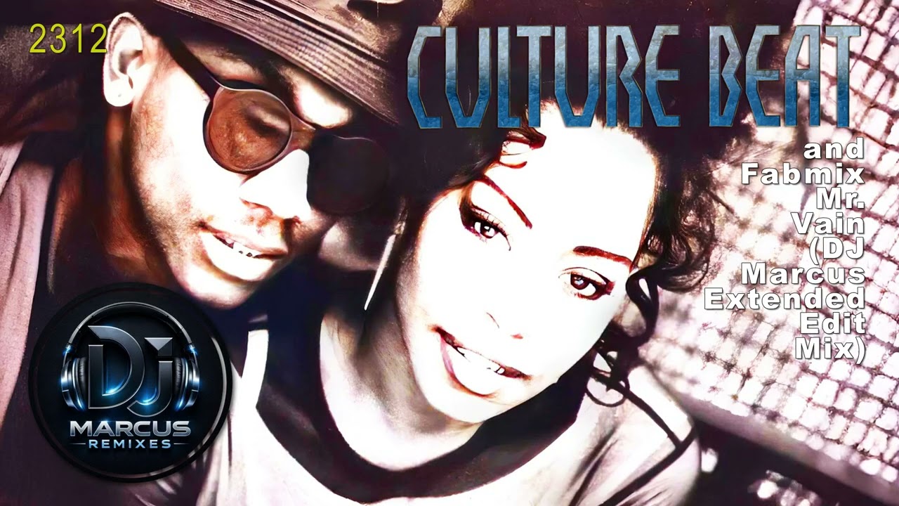 Culture Beat and Fabmix - Mr. Vain (DJ Marcus Extended Edit Mix)