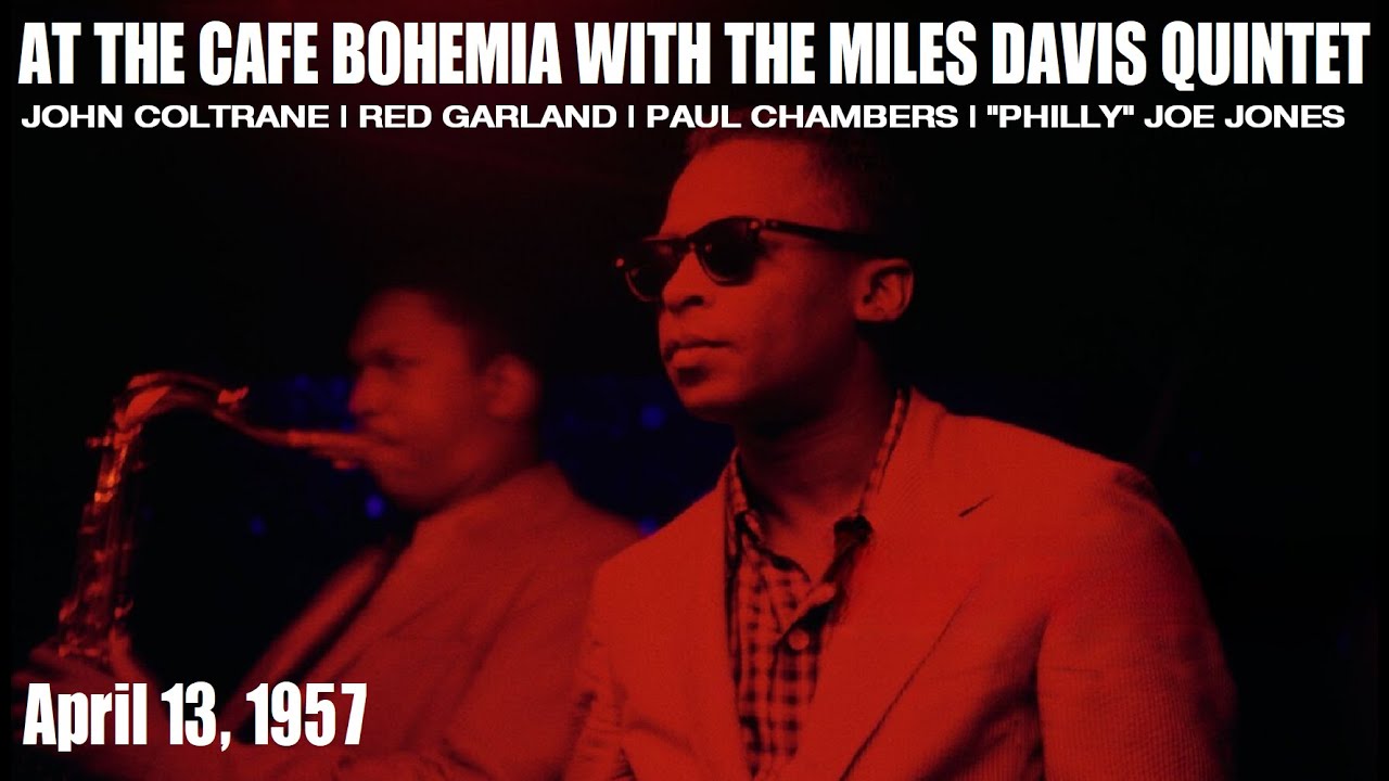 Miles Davis- April 13, 1957 Caf&eacute; Bohemia, New York City