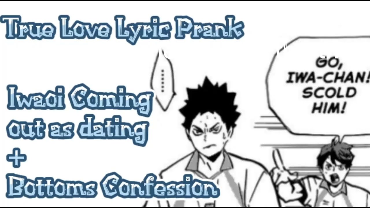 True Love Lyric Prank - Iwaoi Coming out as dating + Bottoms Confession