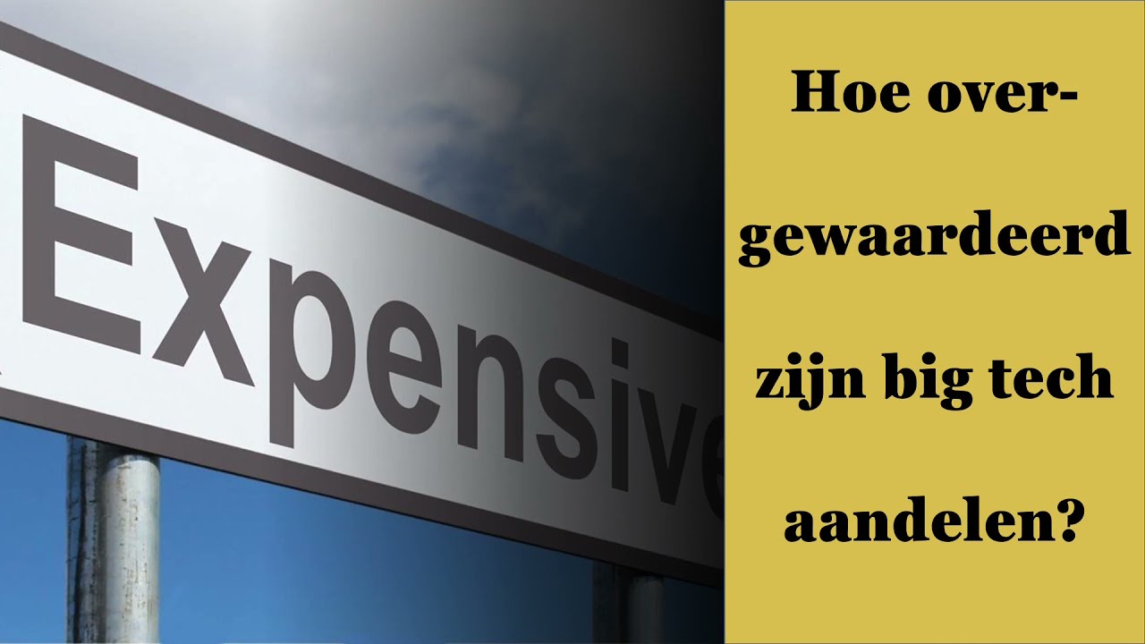 Hoe overgewaardeerd zijn big tech aandelen? Intrinsieke waarde berekening aandelen