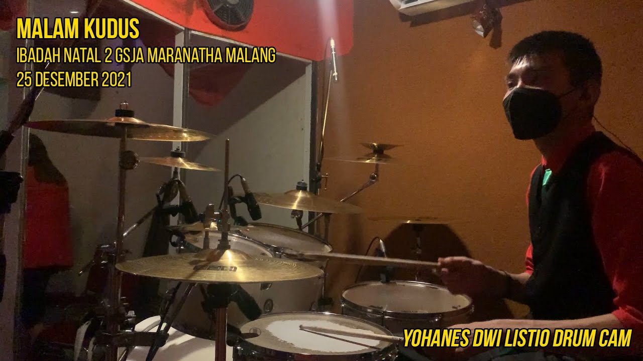Malam Kudus - Yohanes Dwi Listio Drum Cam (25/12/2021)