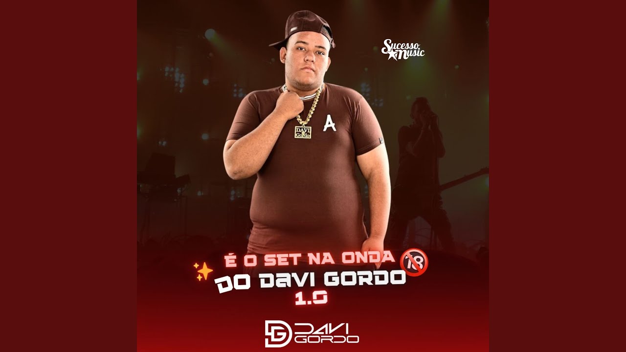 É o Set na Onda do Davi Gordo 1.0