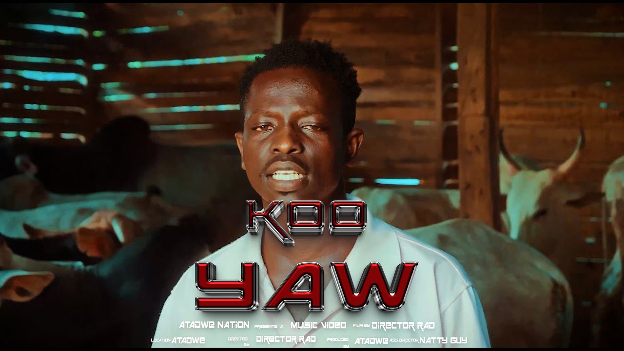 ATADWE - KOO YAW🥹 ( OFFICIAL MUSIC VIDEO ) #atadwe #atadwenation #music   