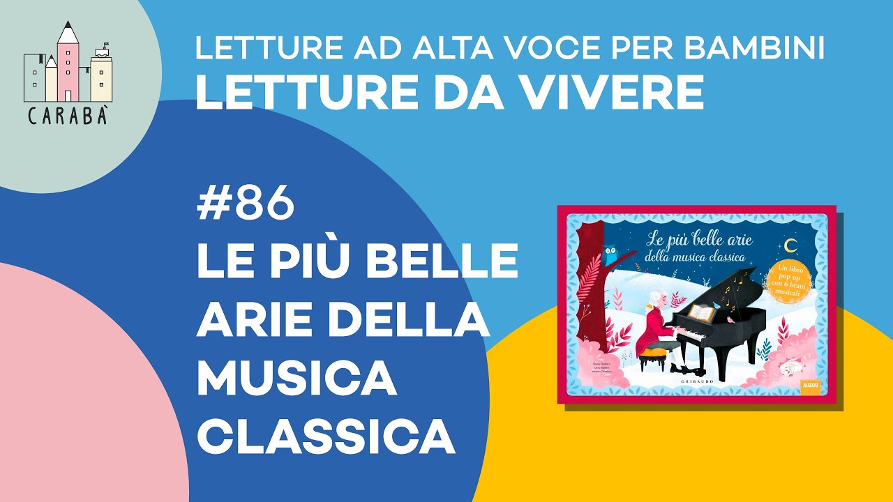 Letture ad alta voce per bambini - Letture da vivere - Le più belle arie della musica classica