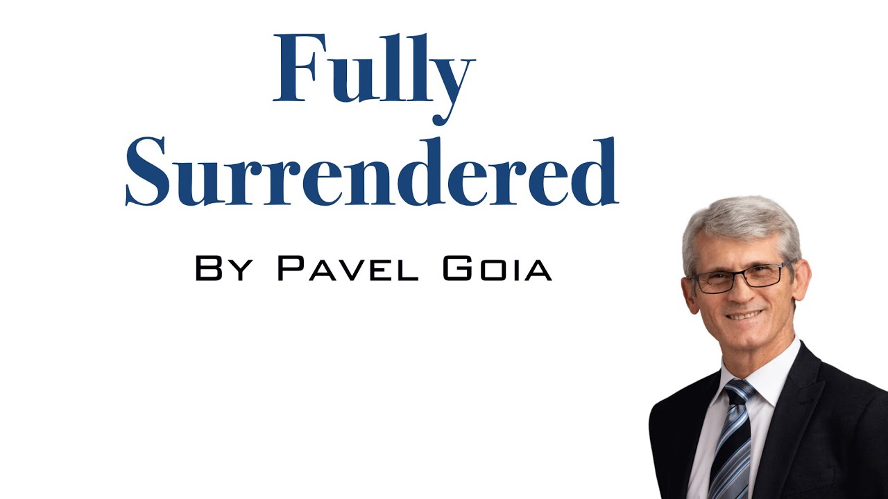 Fully Surrendered // Pavel Goia