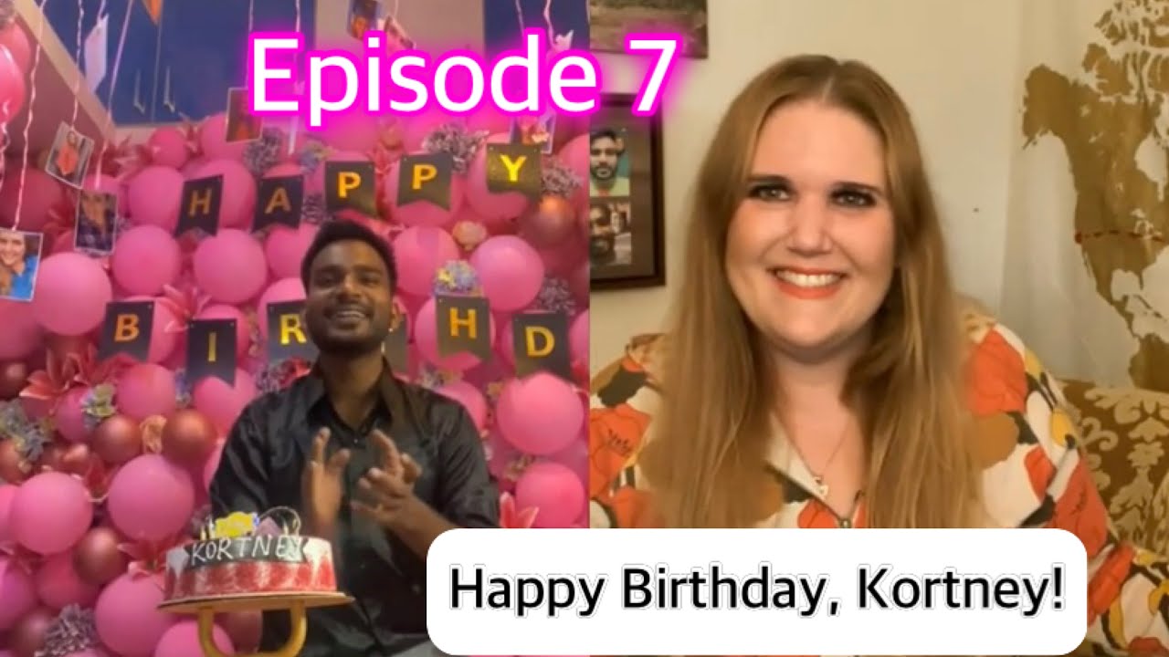 Kortney's Birthday Surprise || Episode - 7 || Long Distance Relationship || Soko's Journey