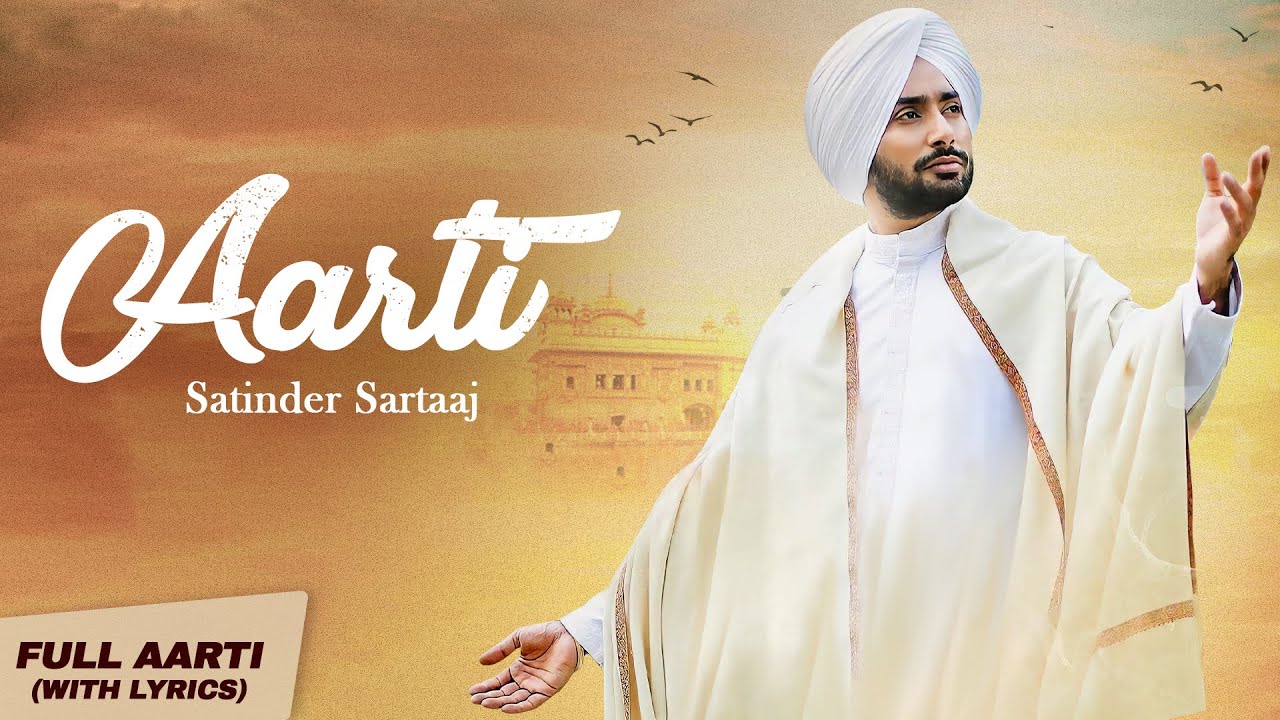 Aarti - Satinder Sartaaj | Lyrical Video | Waheguru Gagan Mein Thaal Rav - Guru Nanak Dev Ji Aarti
