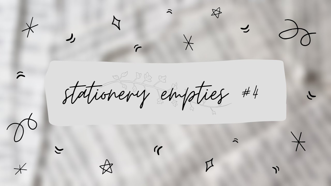 stationery empties #4 (october 2021)