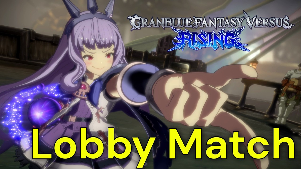 【GBVSR】Lobby Match~☆