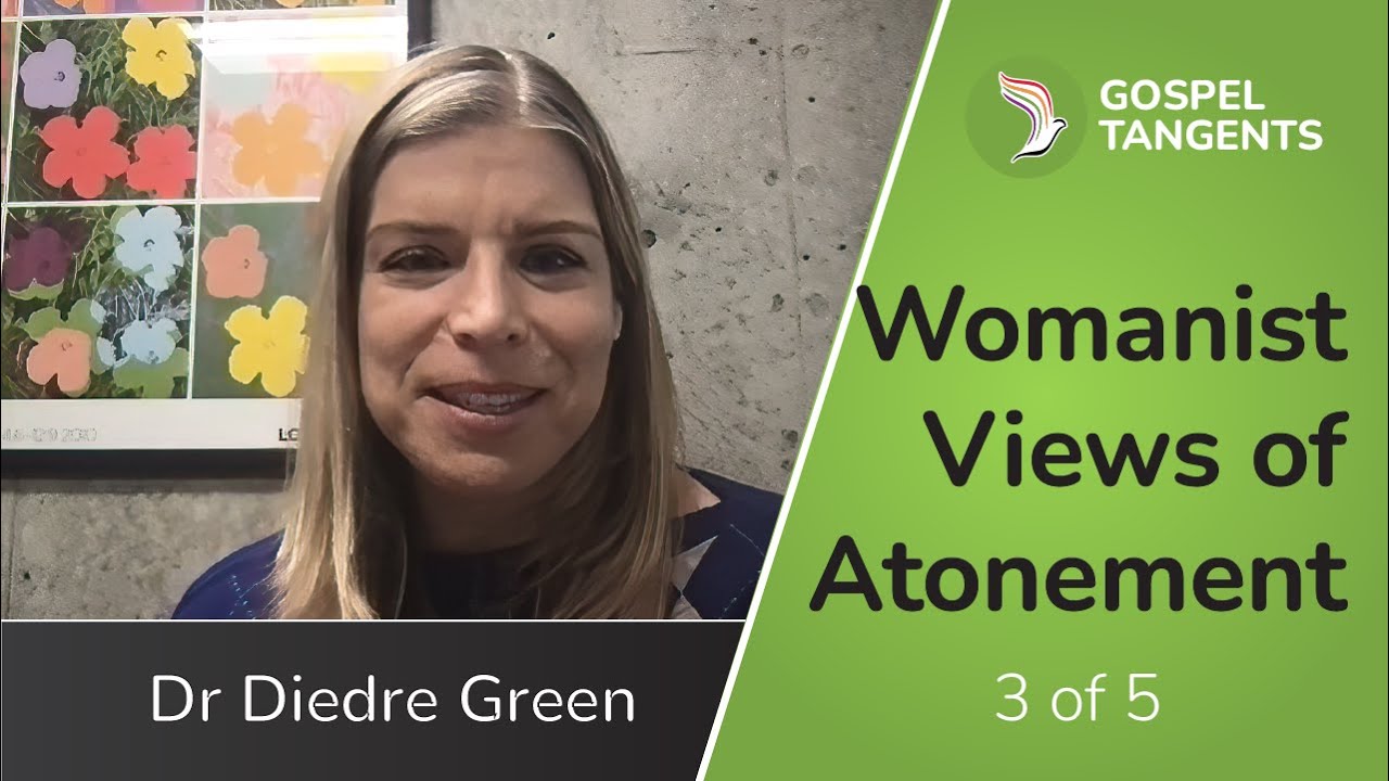 913: What is Womanist VIew of Atonement? (Green/Huntsman 3 of 5)