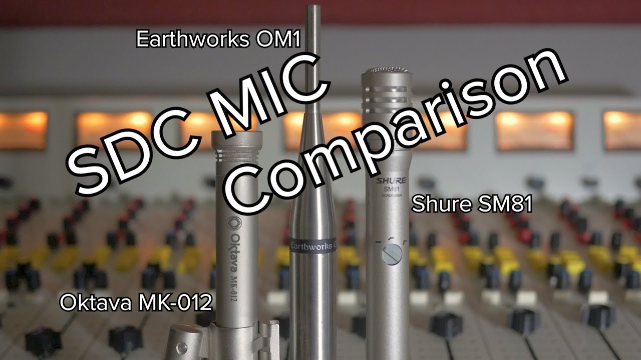 Small Diaphragm Condenser Microphone Comparison - Shure SM81, Oktava MK-012 & Earthworks OM1