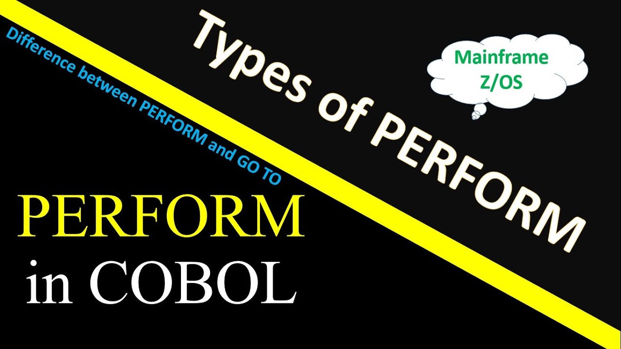 PERFORM in COBOL - Mainframe COBOL Tutorial, Types of Perform, Difference between PERFORM & GO TO