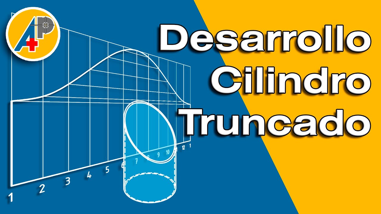 Desarrollo de un Cilindro Truncado
