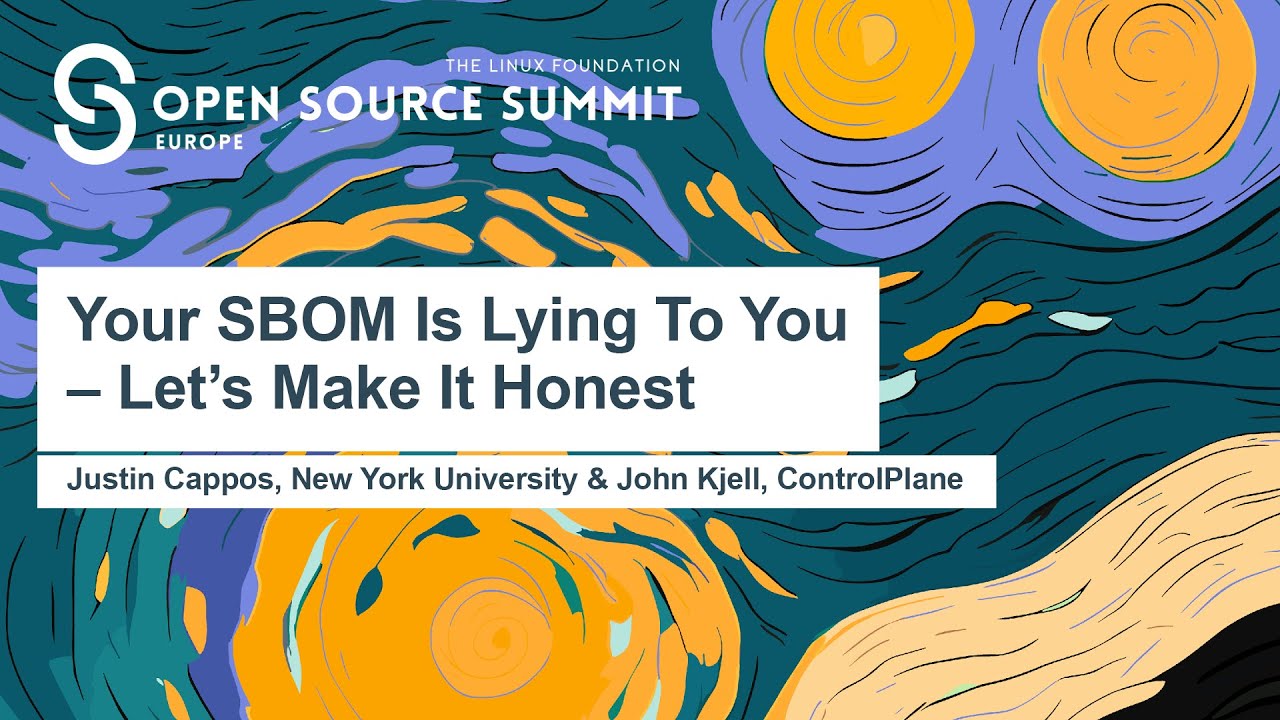 Your SBOM Is Lying To You – Let’s Make It Honest - Justin Cappos & John Kjell