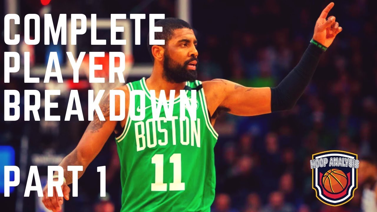 Kyrie Irving: Complete Player Breakdown - Part 1