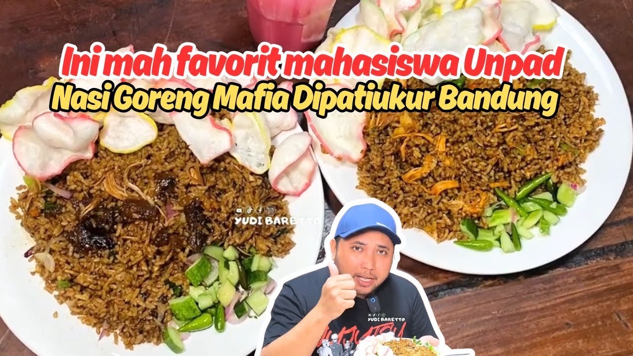 NASI GORENG MAFIA FAVORIT MAHASISWA UNPAD BANDUNG