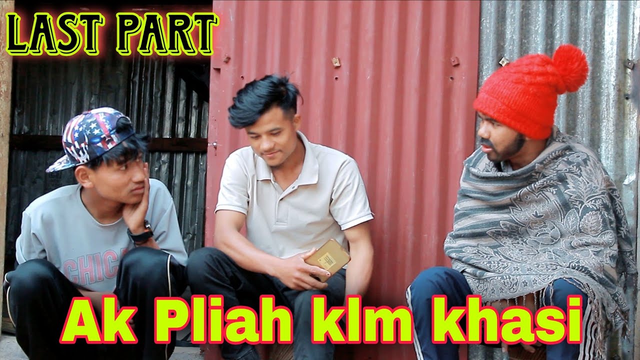 Ak Pliah klm khasi || Last part || Comedy video || @Mebanschannel 