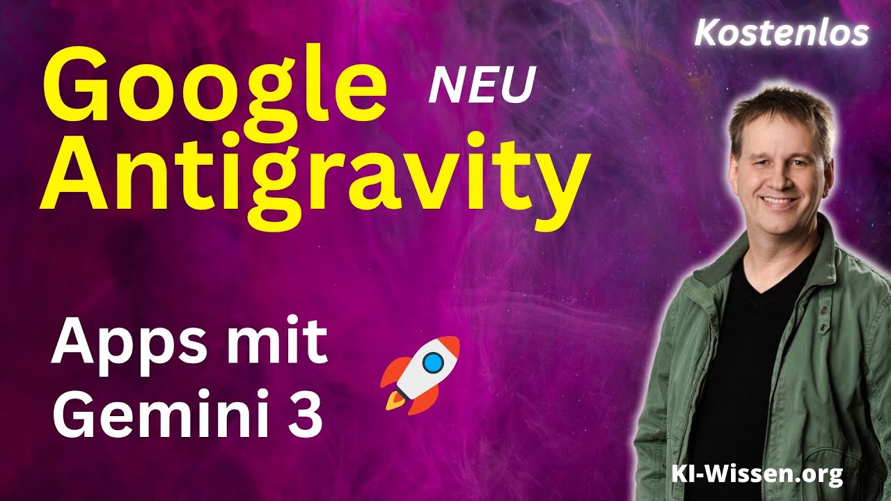 Antigravity mit Gemini 3: Apps mit KI erstellen &ndash; komplett gratis!