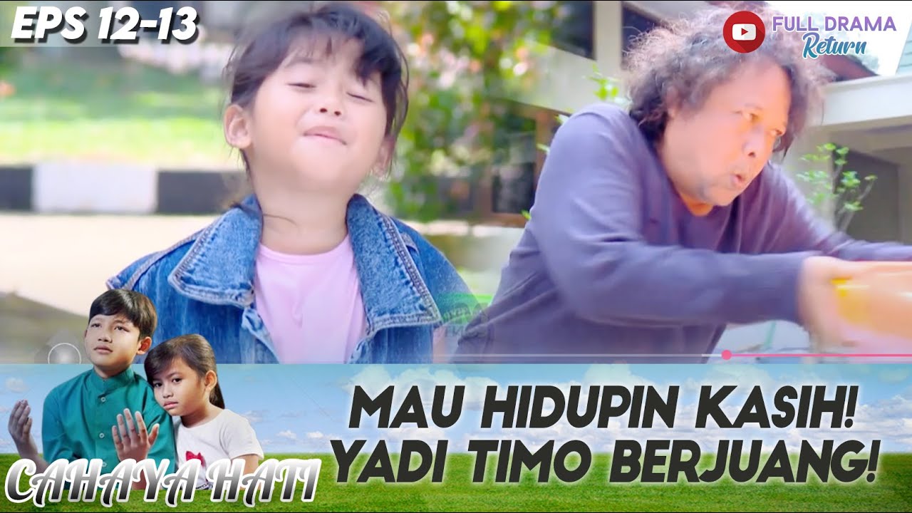 MAU HIDUPIN KASIH! YADI TIMO BERJUANG! | CAHAYA HATI | EPS 12-13 (6/8)