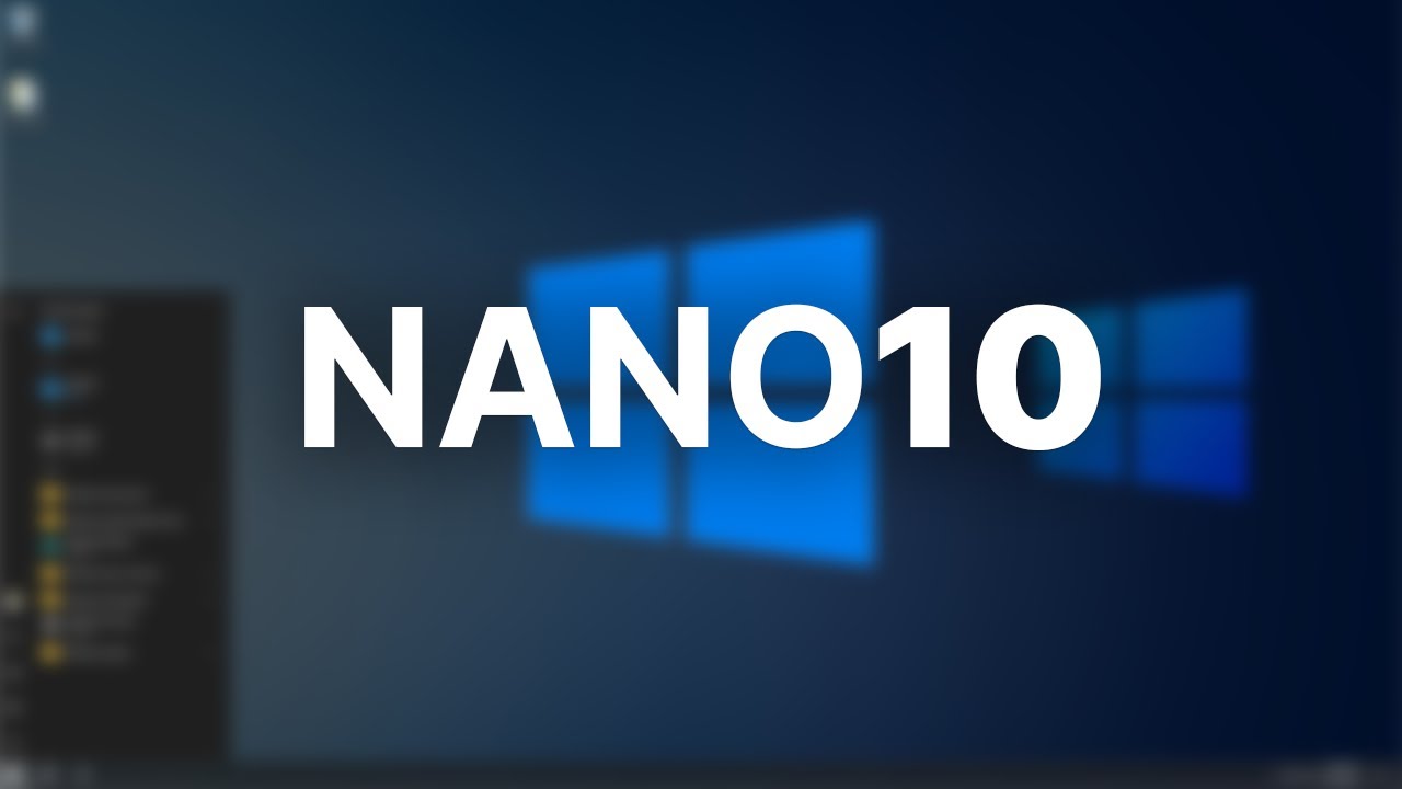 A LIGHTWEIGHT Version of Windows 10? - Nano10
