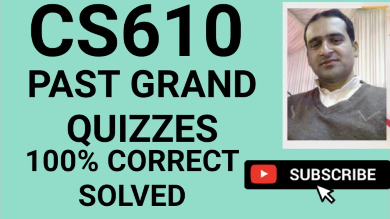 cs610 grand quiz solution spring 2021 collection ~ cs610 grand quiz solution