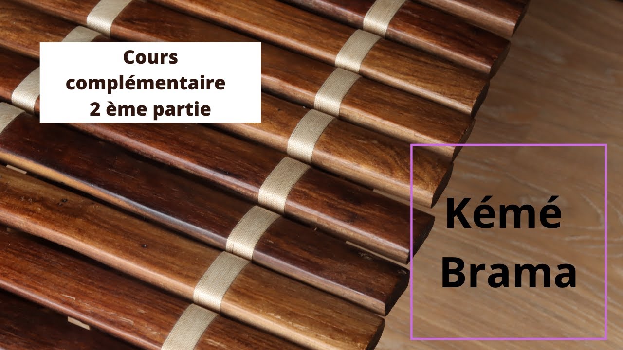 Cours de balafon complémentaire  n°2 / Kémé Brama