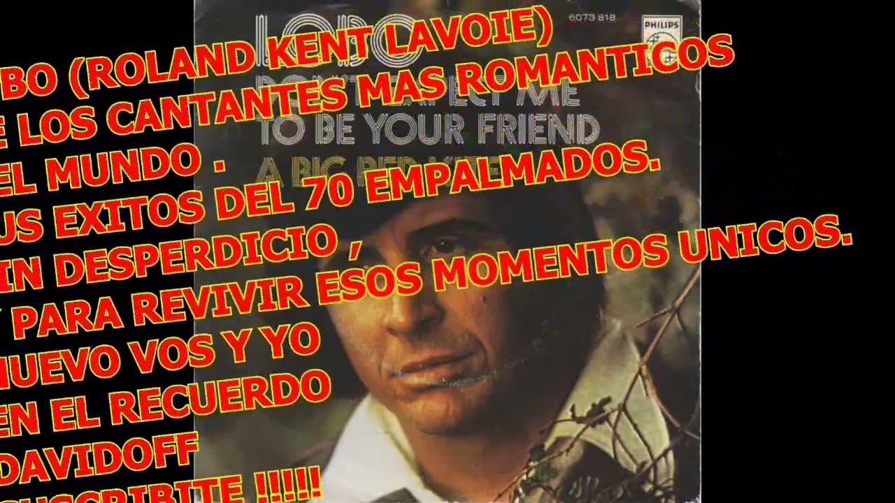LOBO (Roland Kent LaVoie)/EMPALMADAS SUS GRANDES CANCIONES  ROMANTICO ,DULCE VOZ ,RECORDA SUS EXITOS