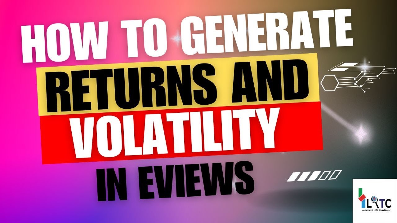 How to Generate Returns and Volatility Series in Eviews