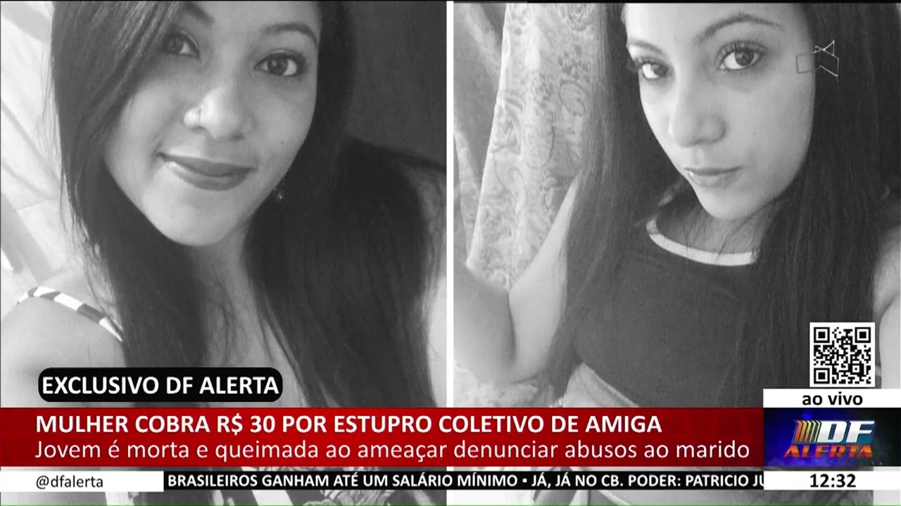 DF ALERTA - Mulher cobra R$ 30 por estupro coletivo de amiga