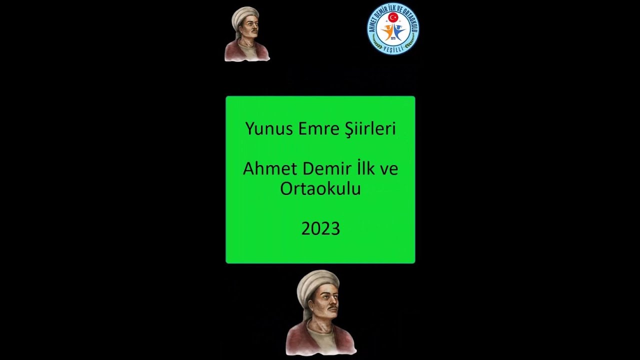 Yunus Emre Şiirleri - Ahmet Demir İlk/Ortaokulu Yeşilli